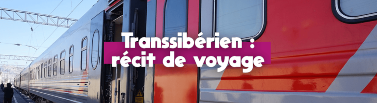 Lire la suite à propos de l’article Le transsibérien : bonne ou mauvaise expérience ?