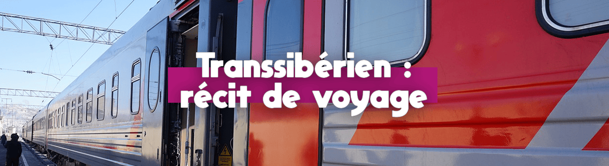 Lire la suite à propos de l’article Le transsibérien : bonne ou mauvaise expérience ?