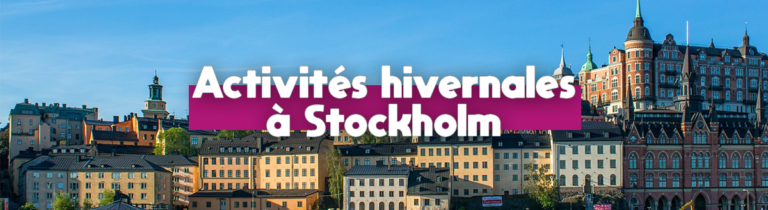 Lire la suite à propos de l’article Que faire à Stockholm en hiver ?